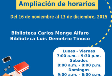 Comunicado: Ampliación de horario de las Bibliotecas Carlos Monge Alfaro y Luis Demetrio Tinoco