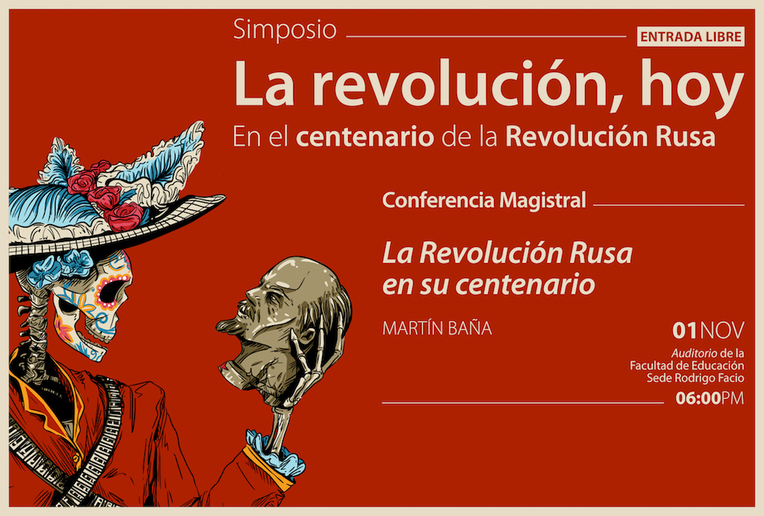 Conferencia Magistral:  La Revolución Rusa en su centenario