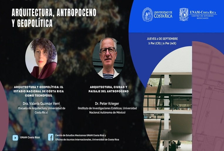 Ciclo de conferencias: Seminario Virtual UNAM - UCR Sesión 4: Arquitectura, Antropoceno y …