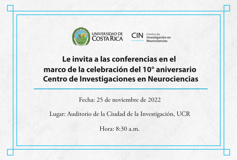en el marco de la celebración del 10° aniversario Centro de Investigaciones en Neurociencias